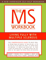 The MS Workbook: Living Fully With Multiple Sclerosis 1572243902 Book Cover