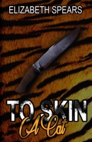 To Skin A Cat B09917WSL7 Book Cover
