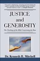 Justice and Generosity: The Teaching of the Bible Concerning the Poor 1605639508 Book Cover
