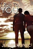 I Run to You 1539164934 Book Cover