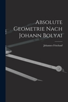 Absolute Geometrie Nach Johann Bolyai 1017627614 Book Cover