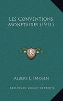 Les Conventions Monetaires - Primary Source Edition 2329268823 Book Cover