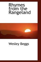 Rhymes from the Rangeland ... a Book of Western Verses - Scholar's Choice Edition 1018319085 Book Cover
