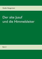 Der alte Jusuf: und die Himmelsleiter 3741297283 Book Cover