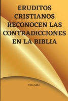 Eruditos cristianos reconocen las contradicciones en la Biblia 9497045387 Book Cover