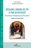 Résilience, rebond des TPE et PME en difficulté: Faut-il sauver l'entreprise quoi qu'il en coûte ? Regards croisés Droit et Gestion (Droit Privé Et Sciences Criminelles) (French Edition) 2140318188 Book Cover