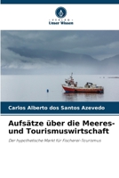 Aufsätze über die Meeres- und Tourismuswirtschaft (German Edition) 6209498175 Book Cover