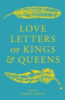 Love Letters of Kings and Queens 1529413524 Book Cover