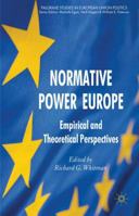 Normative Power Europe: Empirical and Theoretical Perspectives 0230577644 Book Cover
