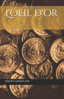 L'oeil d'or (French Edition) B0H9DCTF4K Book Cover