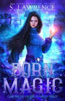 Born Magic : Chronicles of the Marked 1950851052 Book Cover