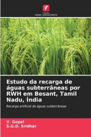 Estudo da recarga de águas subterrâneas por RWH em Besant, Tamil Nadu, Índia 6206526852 Book Cover