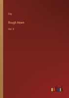 Rough Hewn: Vol. II 3368816985 Book Cover