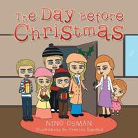 The Day Before Christmas 1499090528 Book Cover