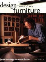 Design Your Own Furniture: From Concept to Completion 1558706135 Book Cover