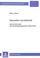 Rationalitaet in Der Wirtschaft: Aus Der Sicht Einer Transzendentalpragmatischen Diskursethik 3631464576 Book Cover