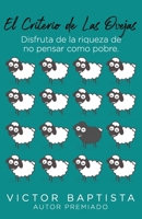 El criterio de las ovejas: disfruta de la riqueza de no pensar como pobre B089TXG4XD Book Cover