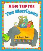 A Big Trip For The Morrisons 0670870226 Book Cover