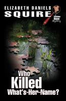 Who Killed What's-Her-Name? 0425142086 Book Cover