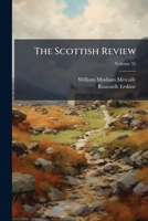 The Scottish Review, Volume 35... 1145330967 Book Cover