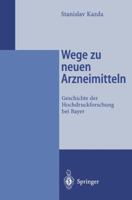 Wege Zu Neuen Arzneimitteln: Geschichte Der Hochdruckforschung Bei Bayer 3642802591 Book Cover