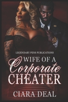 Wife of a Corporate Cheater: Standalone B0DSSDLNMX Book Cover