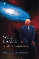 Walter Baade: A Life in Astrophysics. 069104936X Book Cover