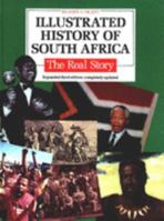 Illustrated History of South Africa: The Real Story 1874912270 Book Cover