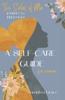 Two Sides of Me - Journey to Inner Light: A Self-Care Guide for Women B0DRW8JRV6 Book Cover
