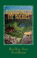 Adventure in the Rockies 1495433897 Book Cover