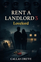 Rent A Landlord 3: Lovelord B0GJQ794K1 Book Cover