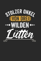 Stolzer Onkel Von Drei Wilden Lütten: Notebook Notizbuch Karo Kariert Journal A5 120 Seiten Matheheft I Schulheft I Skizzenbuch I Tagebuch I Onkel I Patenonkel I Nichte I Neffe (German Edition) 1675734860 Book Cover