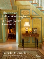 The Inn at Little Washington: A Magnificent Obsession 0847845133 Book Cover
