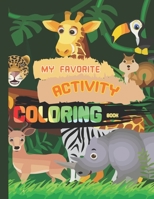 My Favorite Activity Coloring Books: A great animals book for Kids B08KH11P1Z Book Cover