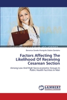 Factors Affecting The Likelihood Of Receiving Cesarean Section 3659540846 Book Cover
