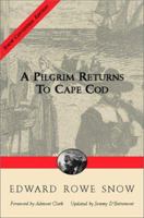 A Pilgrim Returns to Cape Cod (Snow Centennial Editions) 1889833568 Book Cover