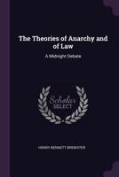 The Theories of Anarchy and of Law: A Midnight Debate 1021909629 Book Cover