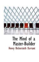 The Mind of a Master-Builder: An Interpretation of St. Paul's First Letter to the Corinthians .. 1117792684 Book Cover