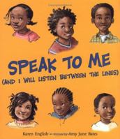 Speak to Me: (And I Will Listen between the Lines) 0374371563 Book Cover