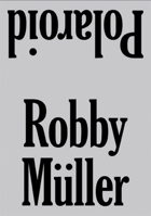 Robby Müller: Polaroid 3753305278 Book Cover