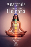 Anatomia Energética Humana: Os 22 Chakras (Portuguese Edition) 6599820077 Book Cover