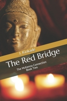 The Red Bridge: The McKenna Connection: Book Two 1686737572 Book Cover