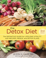 The New Detox Diet: The Complete Guide for Lifelong Vitality With Recipes, Menus, and Detox Plans 1587611848 Book Cover