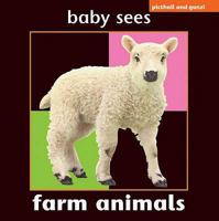 BABY SEES FARM ANIMALS 1905503784 Book Cover