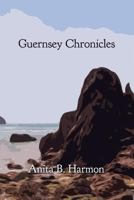 Guernsey Chronicles 0996760849 Book Cover