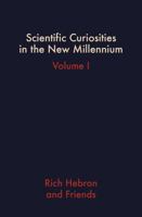 Scientific Curiosities in the New Millennium: Volume I 1966742282 Book Cover
