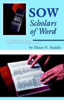 Sow: Scholars of Word 1587362112 Book Cover