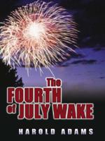 Five Star First Edition Mystery - The Fourth of July Wake (Five Star First Edition Mystery) 0786230002 Book Cover
