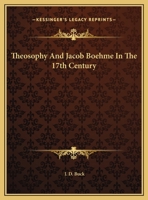 Theosophy And Jacob Boehme In The 17th Century 1425351719 Book Cover