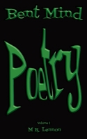 Bent Mind Poetry B0BYR12PCM Book Cover